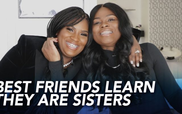 Two Best Friends of 17 Years Found Out They’re Sisters