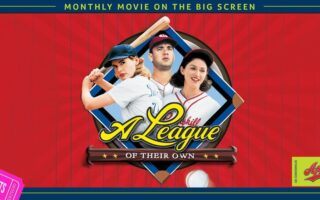 Monthly Movie On The Big Screen: A League of Their Own
