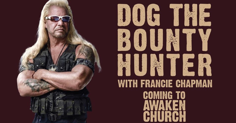<h1 class="tribe-events-single-event-title">Dog The Bounty Hunter At Awaken Church</h1>