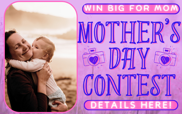 Show Us A Photo Of Mom To Win!
